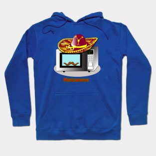 Mexican Wave - A Mexican Microwave...Get it-! Hoodie